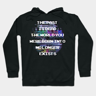 THE PAST IS DEAD Hoodie